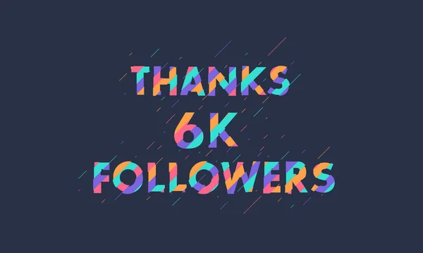 Dank Followern Feiern 6000 Follower Modernes Buntes Design — Stockvektor