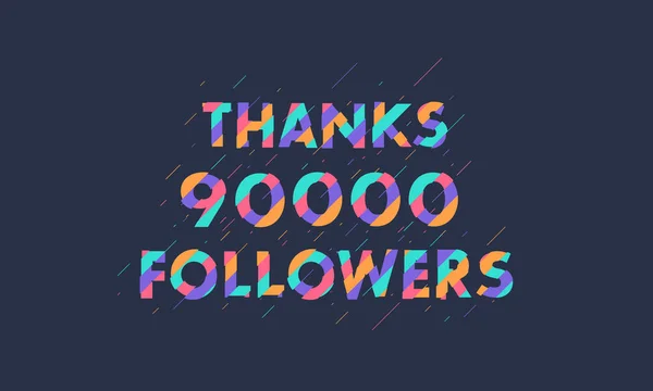 谢谢90000个追随者 90000个追随者庆祝现代五彩缤纷的设计 — 图库矢量图片