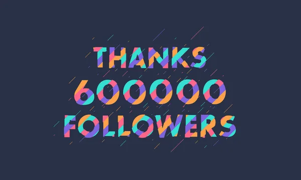 Gracias 600000 Seguidores 600K Seguidores Celebran Diseño Colorido Moderno — Vector de stock