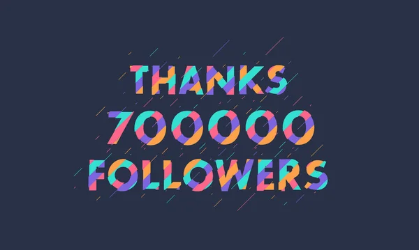 Gracias 700000 Seguidores 700K Seguidores Celebración Diseño Colorido Moderno — Vector de stock