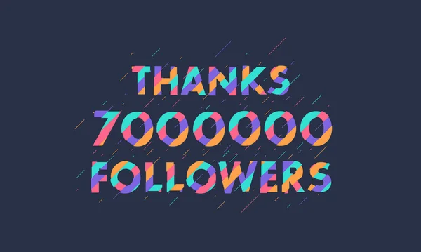 Gracias 7000000 Seguidores Seguidores Celebración Diseño Colorido Moderno — Vector de stock