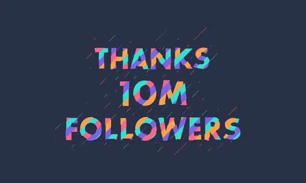 Thanks 10M Followers 10000000 Followers Celebration Modern Colorful Design — Stock Vector