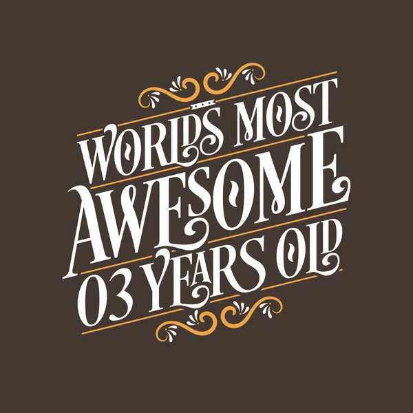 Years Birthday Typography Design World Most Awesome Years Old — Stock Vector