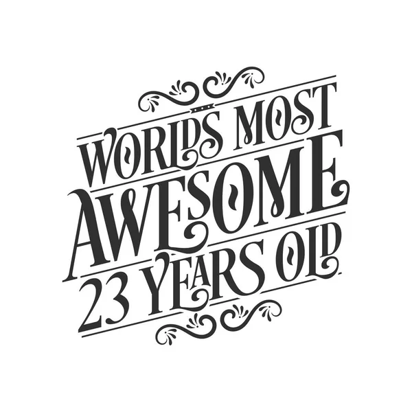 World Most Awesome Years Old Years Birthday Celebration Lettering — Stock Vector