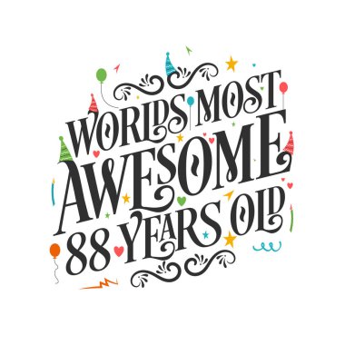 Dünyanın en muhteşem 88 yıllık - 88 doğumgünü kutlaması güzel kaligrafik yazı dizaynı ile.