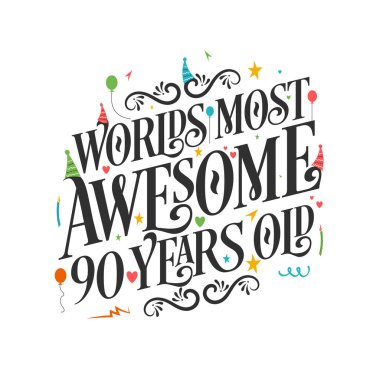 Dünyanın en muhteşem 90 yıllık - 90 yaş günü kutlaması güzel kaligrafik yazı dizaynı ile.