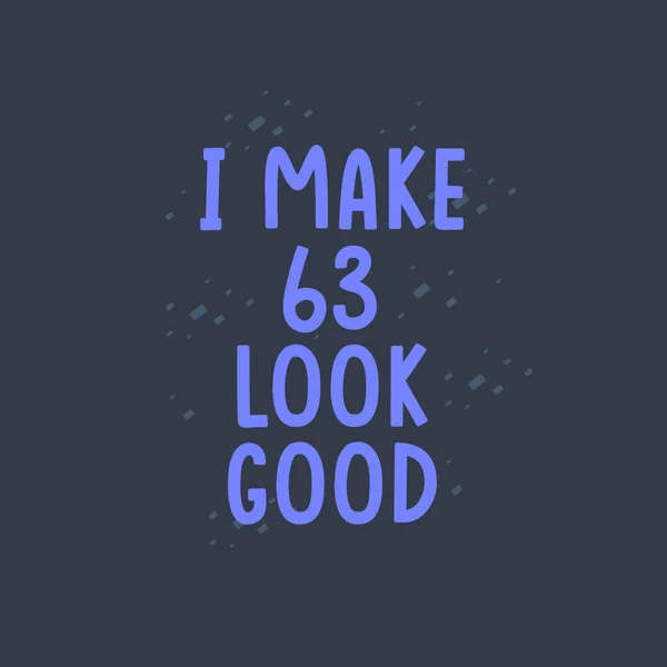 Make Look Good Years Old Birthday Party — Stockvektor