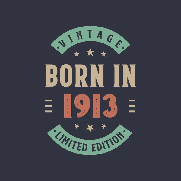 1913 Doğumlu Vintage 1913 Doğumlu Vintage Doğum Günü Tasarımı — Stok Vektör