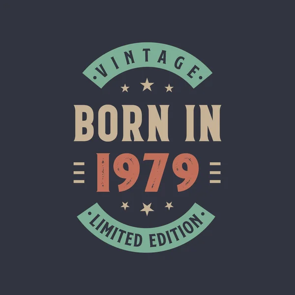 1979 Doğumlu Vintage 1979 Doğumlu Retro Vintage Doğum Günü Tasarımı — Stok Vektör