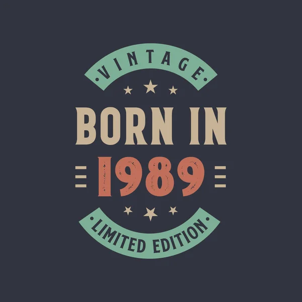 1989 Doğumlu Vintage 1989 Doğumlu Retro Vintage Doğum Günü Tasarımı — Stok Vektör