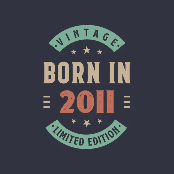 2011 Doğumlu Vintage 2011 Doğumlu Retro Vintage Doğum Günü Tasarımı — Stok Vektör