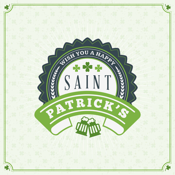 St. Patricks Day Vintage Holiday Badge Design. Vector Greetings Card Design. Saint Patricks Day Background. Happy Saint Patricks Day