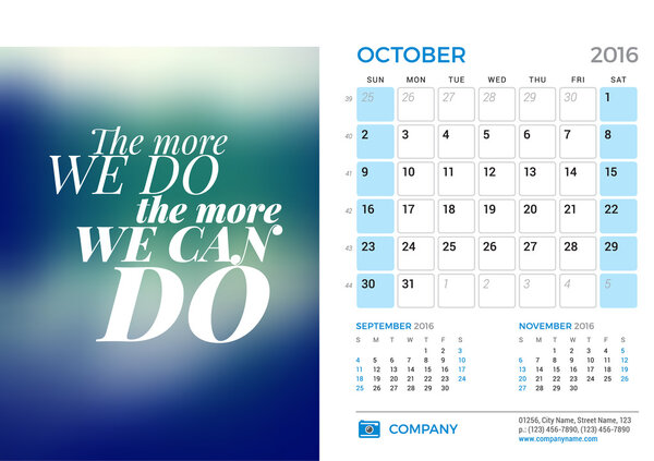 Desk Calendar for 2016 Year. October. Vector Stationery Design Template with Motivational Quote on the Blurred Background, Company Logo and Contact Information. Week Starts Sunday. 3 Months on Page