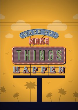 Retro Neon Sign Vintage Signboard with Motivational Quote Wake up, make things happen. Vector Illustration clipart