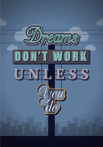 Retro Neon Sign Vintage Signboard with Motivational Quote Dreams dont work unless you do. Vector Illustration — Stockvector