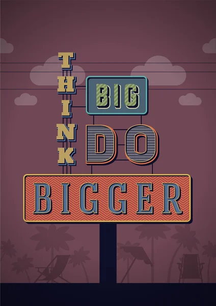 Retro Neon Sign Vintage Signboard with Motivational Quote Think big do bigger. Vector Illustration — 图库矢量图片