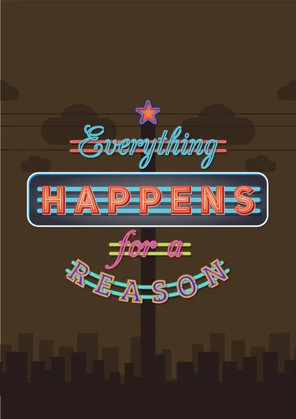 Retro Neon Sign Vintage Signboard with Motivational Quote Everything happens for reason. Vector Illustration — Διανυσματικό Αρχείο