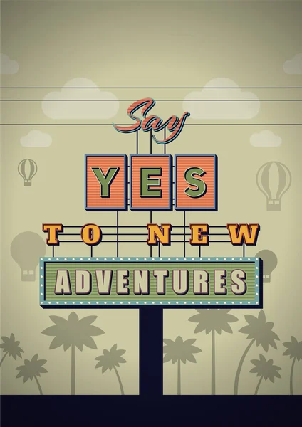 Retro Neon Sign Vintage Signboard with Motivational Quote Say yes to new adventures. Vector Illustration — Stok Vektör