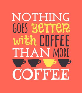 Kahve fincanı hakkında olumlu bir alıntı. El çizimi Vektör Modeli Broşürleri ve Harf Metni. Gerçek Sanatsal Tasarım İlanları veya Kafe Posteri