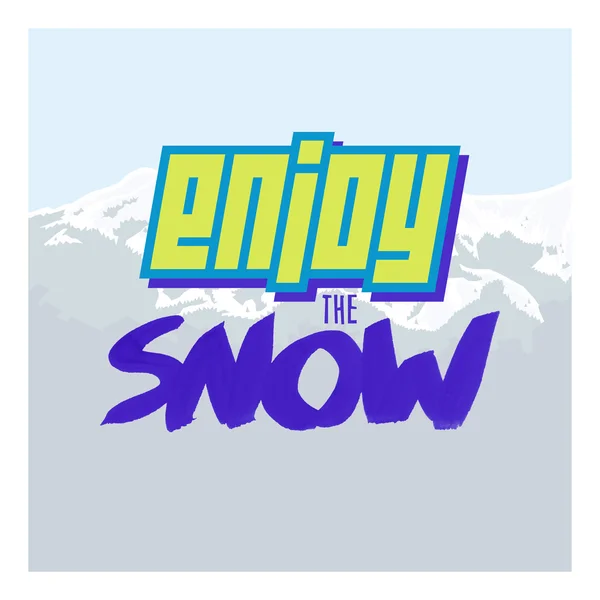 Letras positivas. Disfruta de la nieve . — Vector de stock