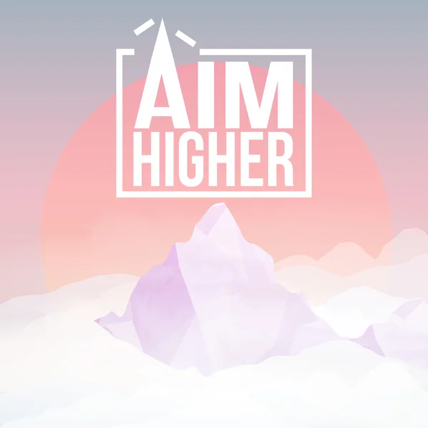 Aim Higher Motivational Quote on Mountain Background - Vector Illustration — Stock Vector