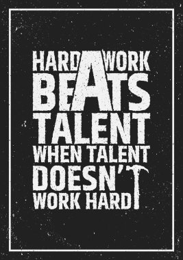 Hard work beats talent motivational inspiring quote.