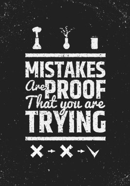 Mistakes are proof that youre trying motivational inspiring quote.