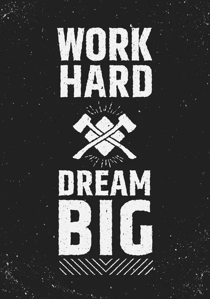 Work hard Dream big motivational inspiring poster. — 스톡 벡터