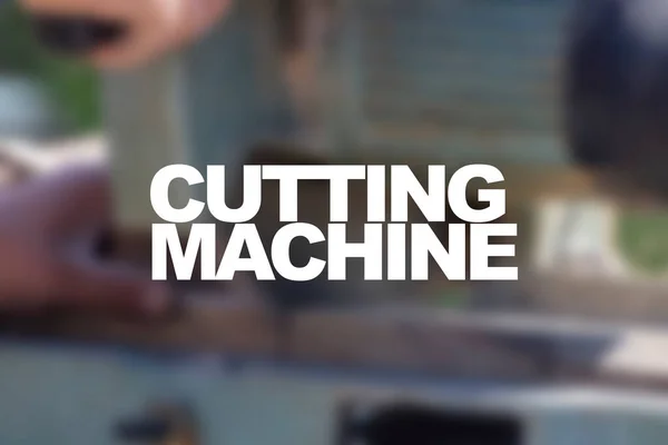 word cutting machine blurred machine in garden