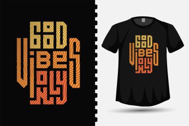 Good Vibes Sadece kare dikey tipografi baskı tişörtü tasarım şablonu moda kıyafetleri ve poster