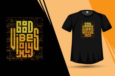 Good Vibes Sadece kare dikey tipografi baskı tişörtü tasarım şablonu moda kıyafetleri ve poster
