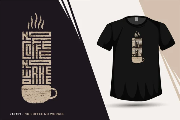 Cytuj Coffee Workee Trendy Typografia Pionowy Wzór Druku Koszulka Moda — Wektor stockowy