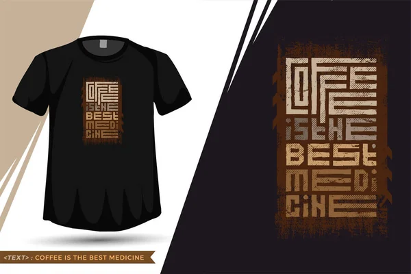 Tshirt Coffee Iyi Ilaçtır Tişört Moda Posterleri Ürünleri Basmak Için — Stok Vektör