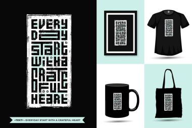Her gün tipografi motivasyonu tişörtü basım için minnettar bir kalple başlar. Moda tipografik harfler dikey tasarım şablon giysi, poster, çanta, kupa ve mal