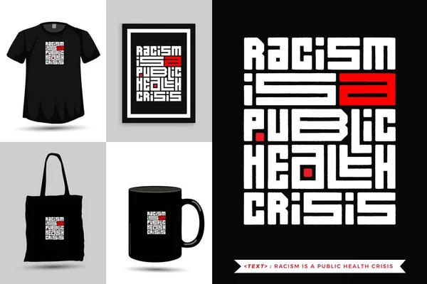 Trendig Typografi Citat Motivation Tshirt Rasism Folkhälsokris För Tryck Typografiska — Stock vektor