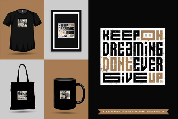 Typografická Citace Tshirt Keep Dreaming Don Never Give Print Typografie — Stockový vektor
