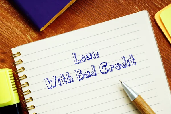Conceptual photo about Loan With Bad Credit with handwritten text