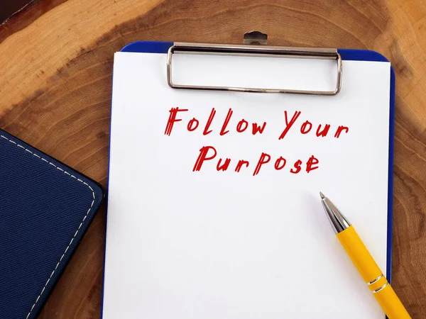 Konzeptfoto Über Follow Your Purpose Mit Handschriftlichem Text — Stockfoto