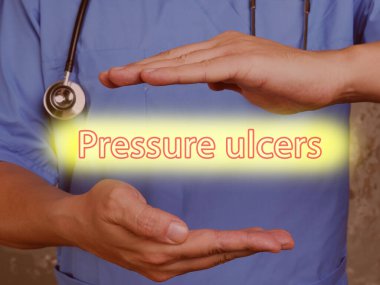 Conceptual photo about Pressure ulcers pressure sores with handwritten text clipart