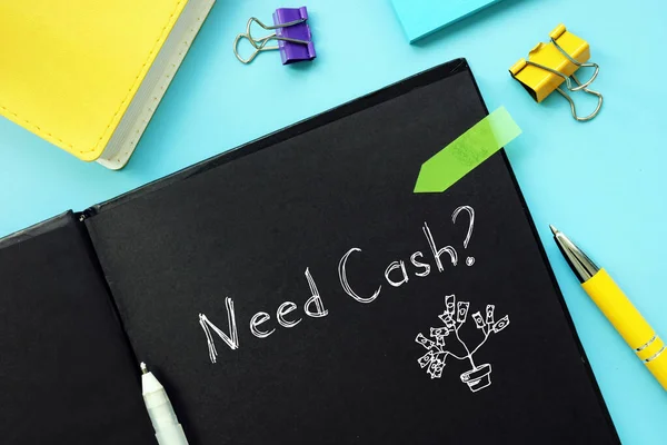 Concepto Negocio Sobre Need Cash Con Frase Pedazo Papel —  Fotos de Stock