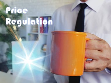 Conceptual photo about Price Regulation with Man with a cup of coffee in the background clipart