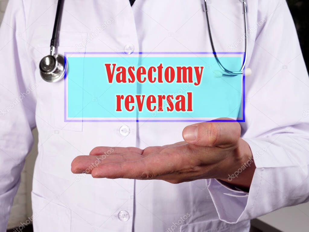 Healthcare concept meaning Vasectomy reversal vasovasostomy with phrase on the piece of paper