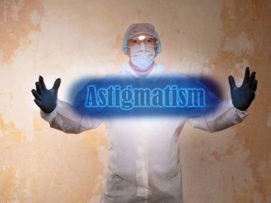 Astigmatizm hakkındaki sağlık konsepti ve sayfadaki yazı