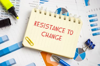 Conceptual photo about Resistance To Change with written phrase. clipart