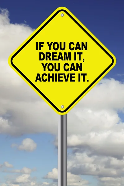 Om du kan drömma det, kan du uppnå motiverande Vägmärke — Stockfoto
