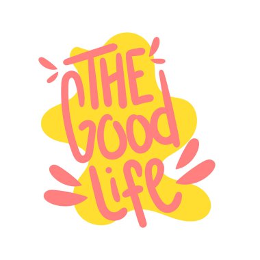 iyi yaşam metni tipografi tasarımı grafik çizimi illüstrasyonu