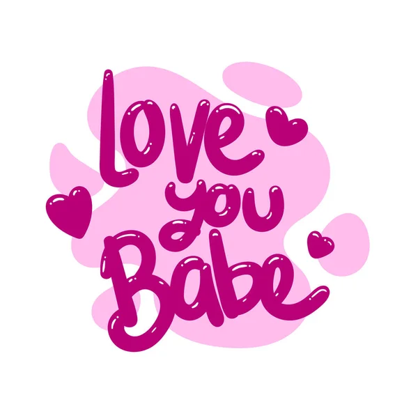 Love You Babe Quote Text Typography Design Graphic Vector Illustration — Stock Vector