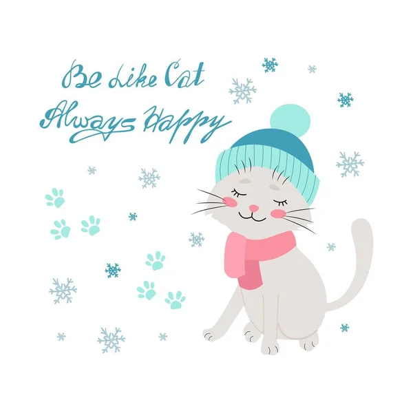 Gato en un sombrero de invierno, Escrito a mano Sé como un gato, siempre feliz Letras. Ilustración vectorial en estilo plano — Archivo Imágenes Vectoriales