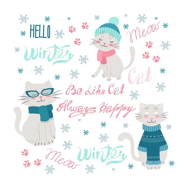 Gatos alegres en conjunto de ropa de invierno, Escrito a mano Ser como un gato, siempre feliz. Hola letras de invierno. Ilustración vectorial en estilo plano — Archivo Imágenes Vectoriales