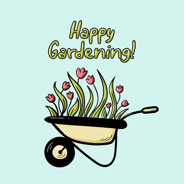 Spring card with Happy gardening lettering quote. Doodle garden tulips flowers in a wheelbarrow isolated vector illustration. Cute sketch for garden shop logo, typography poster, farm icon. — 图库矢量图片